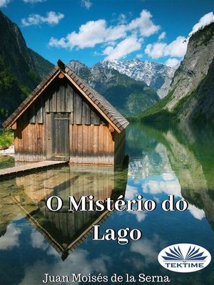 cover image of O Mistério Do Lago